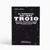 Il manuale del vero Troio
